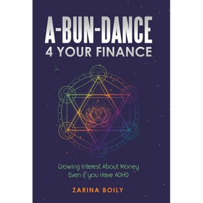 A-Bun-Dance 4 Your Finance: Growing Interest About Money Even If You Have Adhd - Hardcover