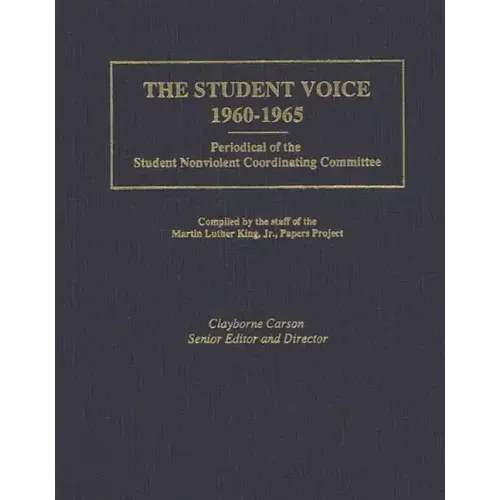 The Student Voice, 1960-1965: Periodical of the Student Nonviolent Coordinating Committee