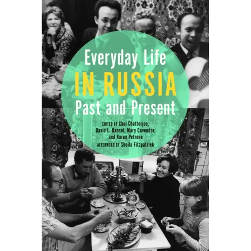 Everyday Life in Russia Past and Present