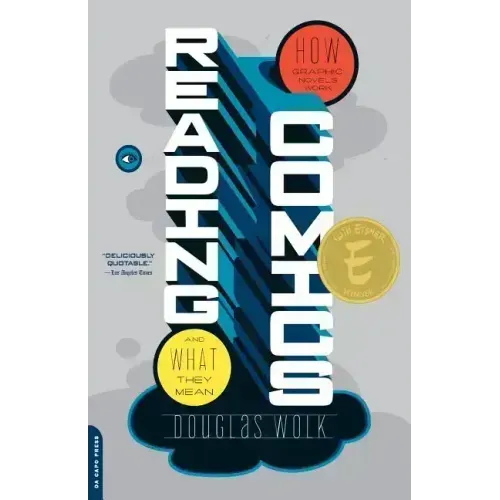 Reading Comics: How Graphic Novels Work and What They Mean