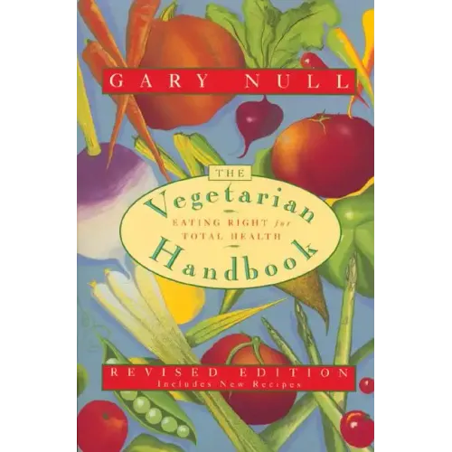 The Vegetarian Handbook: Eating Right for Total Health