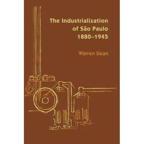 The Industrialization of São Paulo, 1800-1945