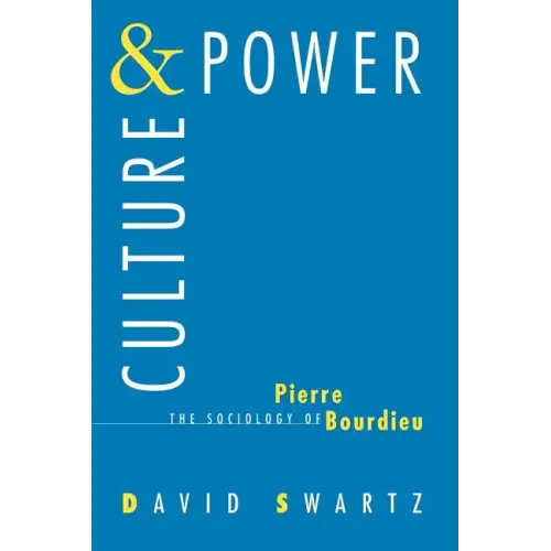 Culture and Power: The Sociology of Pierre Bourdieu