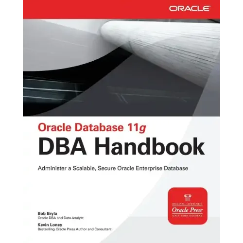 Oracle Database 11g DBA Handbook