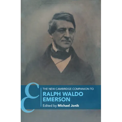 The New Cambridge Companion to Ralph Waldo Emerson