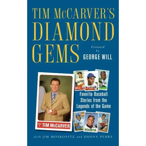 Tim McCarver's Diamond Gems: Favorite Baseball Stories from Teh Legends of the Game