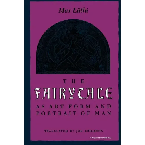 The Fairytale as Art Form and Portrait of Man