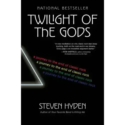Twilight of the Gods: A Journey to the End of Classic Rock