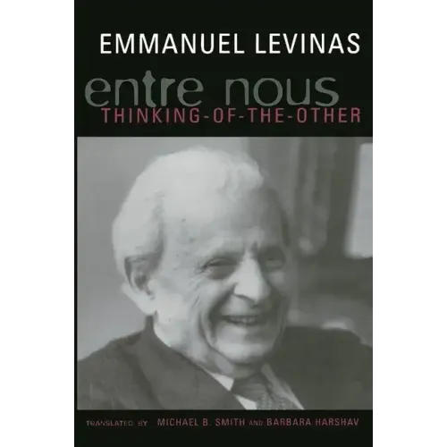 Entre Nous: Essays on Thinking-Of-The-Other