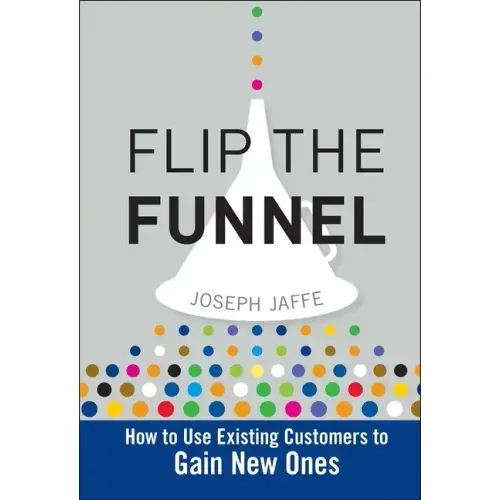 Flip the Funnel