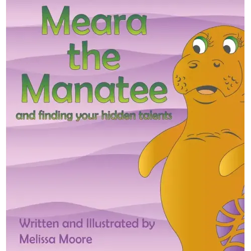 Meara the Manatee and finding your hidden talent