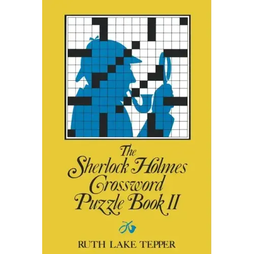 The Sherlock Holmes Crossword Puzzle Book II