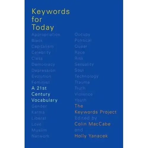 Keywords for Today: A 21st Century Vocabulary