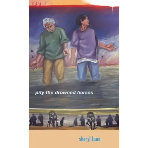 Pity the Drowned Horses
