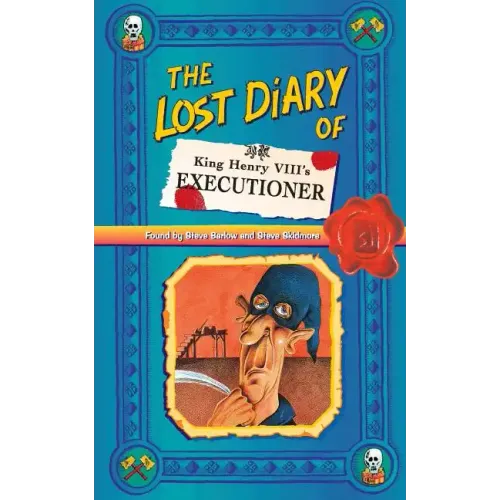 The Lost Diary of King Henry VIII's Executioner