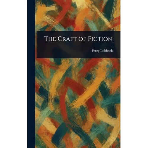 The Craft of Fiction