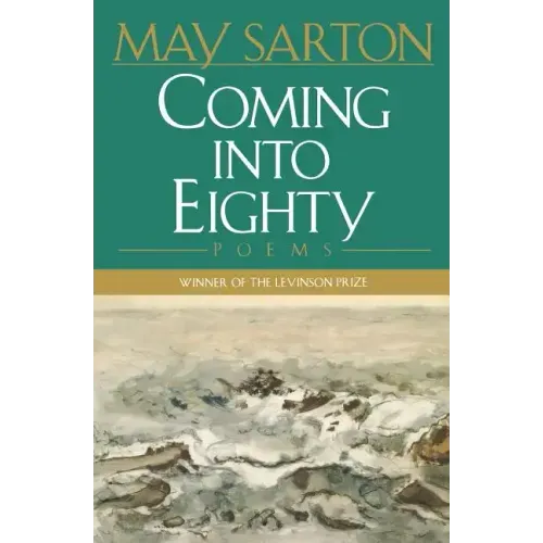 Coming Into Eighty: Poems