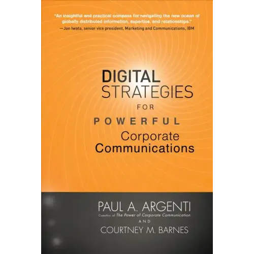 Digital Strategies for Powerful Corporate Communications
