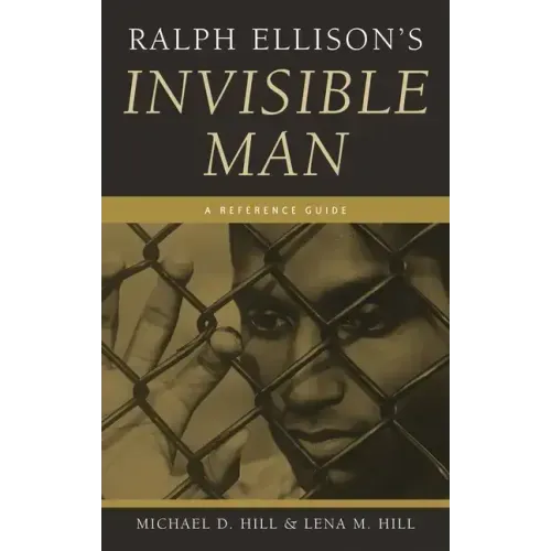Ralph Ellison's Invisible Man: A Reference Guide
