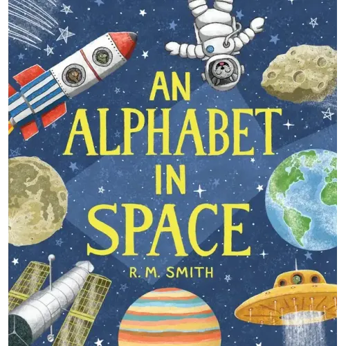 An Alphabet in Space: Outer Space, Astronomy, Planets, Space Book for Kids