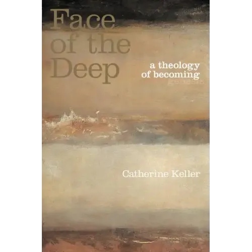 The Face of the Deep: A Theology of Becoming