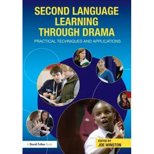 Second Language Learning through Drama: Practical Techniques and Applications