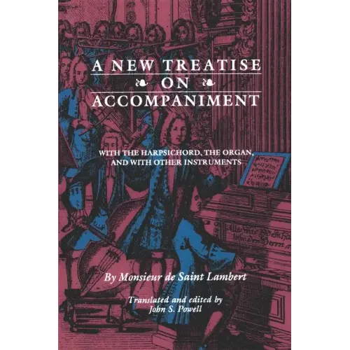 New Treatise on Accompaniment: With the Harpsichord, the Organ, and with Other Instruments