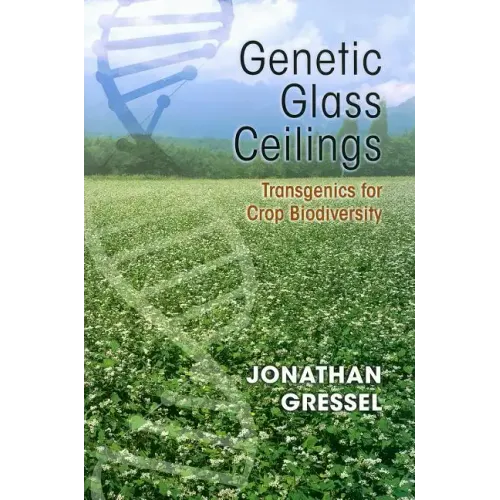 Genetic Glass Ceilings: Transgenics for Crop Biodiversity