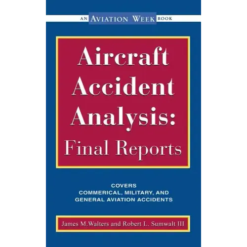 Aircraft Accident Analysis: Final Reports