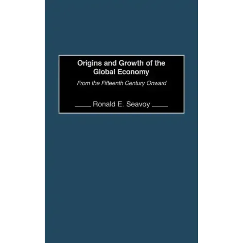 Origins and Growth of the Global Economy: From the Fifteenth Century Onward