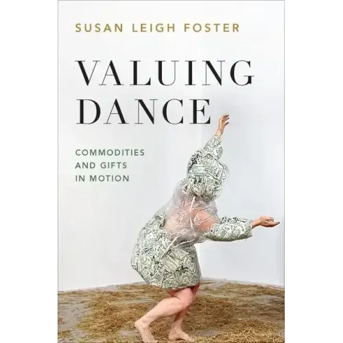 Valuing Dance: Commodities and Gifts in Motion