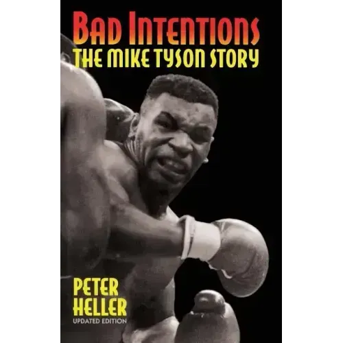 Bad Intentions: The Mike Tyson Story