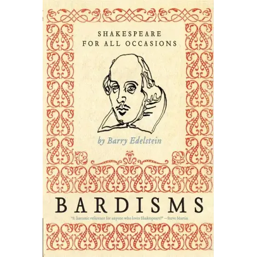 Bardisms: Shakespeare for All Occasions