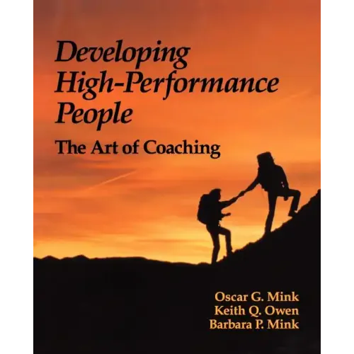 Developing High Performance People: The Art of Coaching