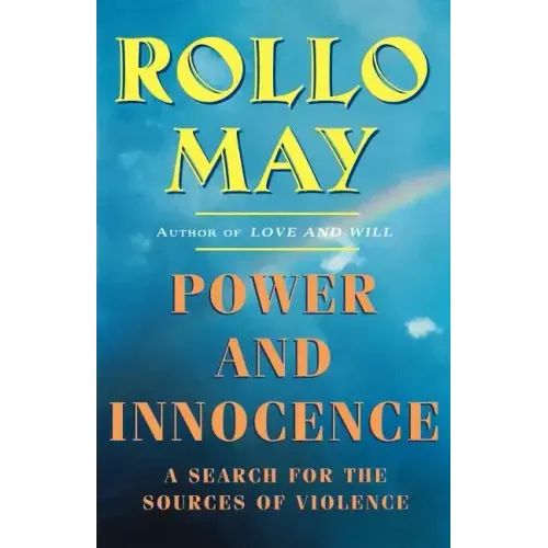 Power and Innocence: A Search for the Sources of Violence