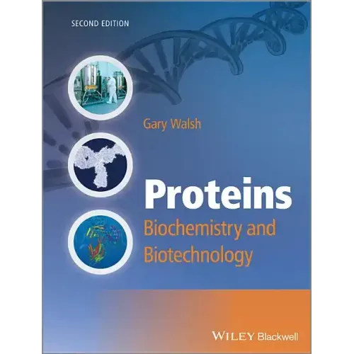 Proteins - Biochemistry and Biotechnology 2e