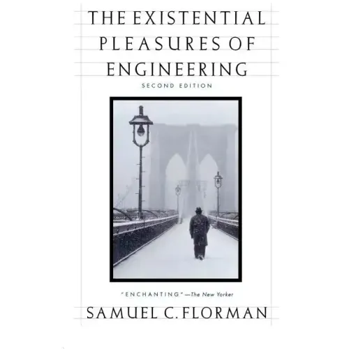 The Existential Pleasures of Engineering