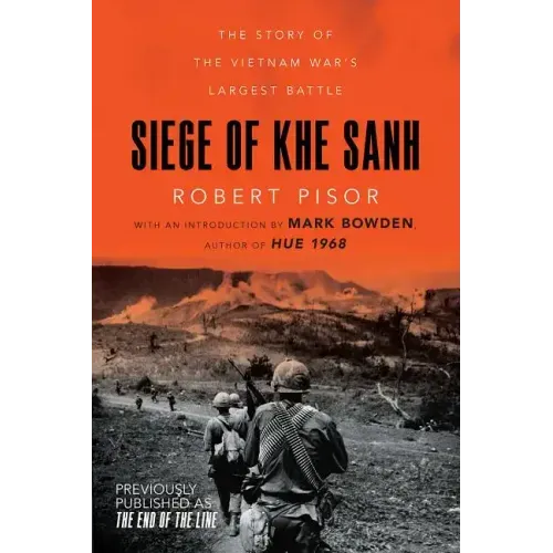 Siege of Khe Sanh: The Story of the Vietnam War's Largest Battle