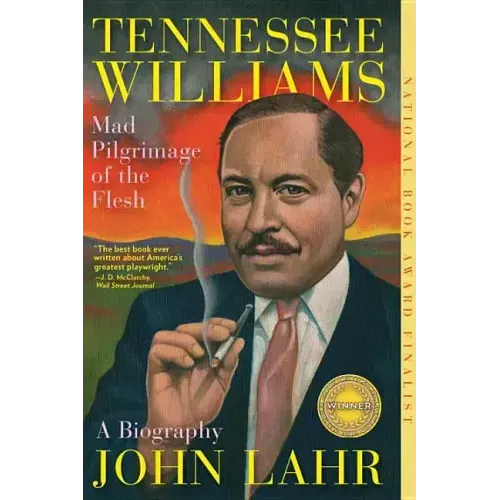 Tennessee Williams: Mad Pilgrimage of the Flesh