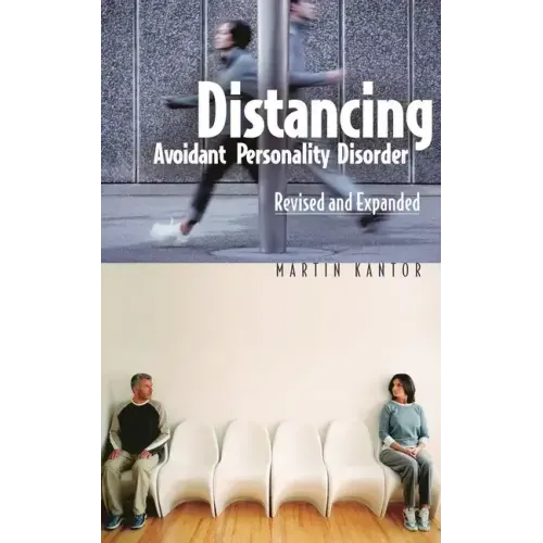 Distancing: Avoidant Personality Disorder, Revised and Expanded (Revised)