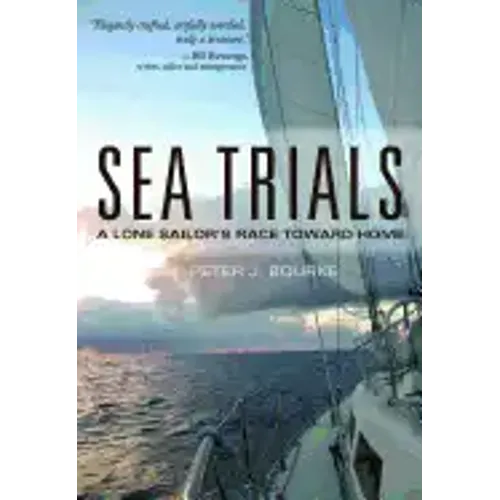 Sea Trials: A Lone Sailor's Race Toward Home
