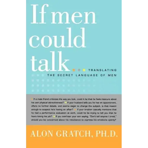 If Men Could Talk...: Translating the Secret Language of Men