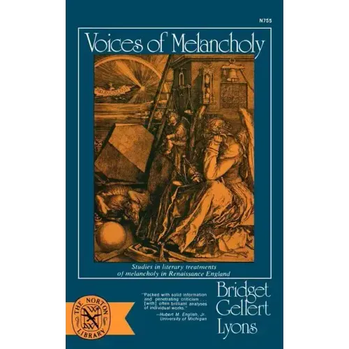 Voices of Melancholy: Studies in Literary Treatments of Melancholy in Renaissance England