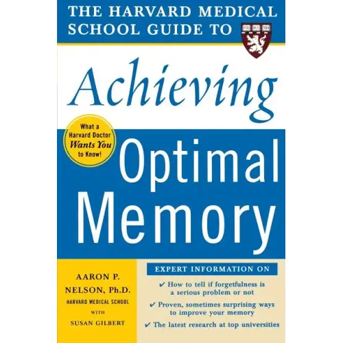 The Harvard Medical School Guide to Achieving Optimal Memory