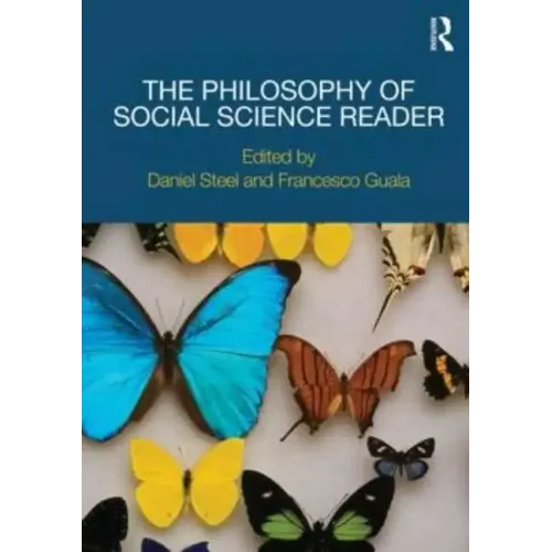 The Philosophy of Social Science Reader