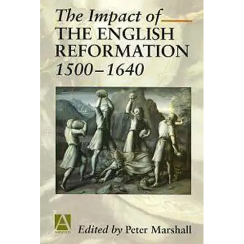 The Impact of the English Reformation 1500-1640