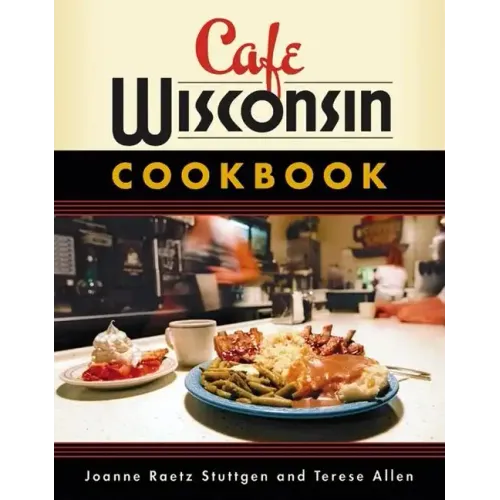 Cafe Wisconsin Cookbook