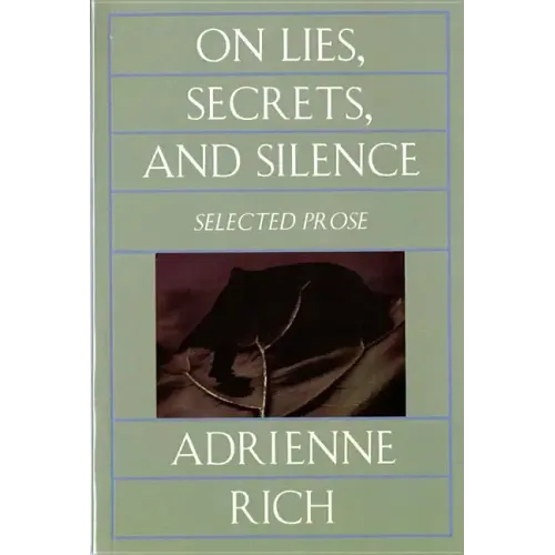 On Lies, Secrets, and Silence: Selected Prose, 1966-1978
