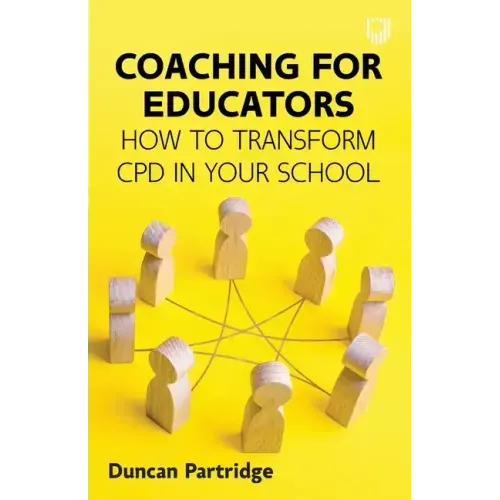 Coaching for Educators: How to Transform CPD in Your School