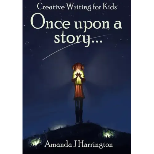 Creative Writing for Kids Once Upon a Story